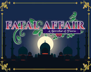 Fatal Affair (Fantasy/Romance) - Director, Lead Writer, Marketing Copywrite & Design, UI Design